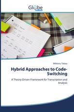 Hybrid Approaches to Code-Switching
