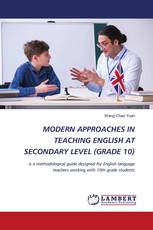 MODERN APPROACHES IN TEACHING ENGLISH AT SECONDARY LEVEL (GRADE 10)