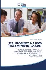 SZALUTOGENEZIS- A JÖVŐ ÚTJA A MENTORÁLÁSBAN?