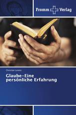 Glaube-Eine persönliche Erfahrung