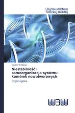 Niestabilność i samoorganizacja systemu komórek nowotworowych