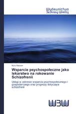 Wsparcie psychospołeczne jako lekarstwo na rokowanie Schizofrenii