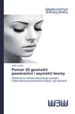 Pomiar 3D geometrii powierzchni i asymetrii twarzy