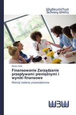 Finansowanie Zarządzanie przepływami pieniężnymi i wyniki finansowe