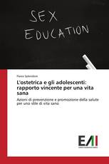 L'ostetrica e gli adolescenti: rapporto vincente per una vita sana