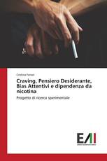 Craving, Pensiero Desiderante, Bias Attentivi e dipendenza da nicotina