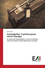 Gastarbeiter: il primo passo verso l’Europa