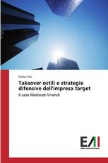 Takeover ostili e strategie difensive dell'impresa target