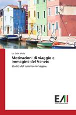 Motivazioni di viaggio e immagine del Veneto