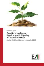 Credito e vigilanza: dagli impulsi di policy all’economia reale