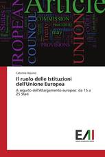 Il ruolo delle Istituzioni dell'Unione Europea