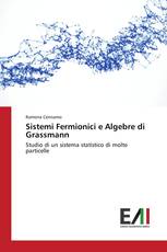 Sistemi Fermionici e Algebre di Grassmann