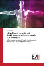 L'idrokinesi terapia nei Parkinsoniani valutata con la stabilometria