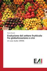 Evoluzione del settore frutticolo fra globalizzazione e crisi