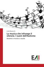 La musica che infrange il silenzio. I suoni dell'Autismo