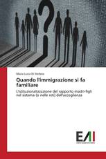 Quando l'immigrazione si fa familiare