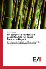 Un complesso residenziale ecosostenibile nel barrio Ramirez a Bogotà