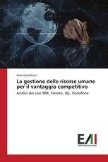 La gestione delle risorse umane per il vantaggio competitivo