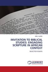 INVITATION TO BIBLICAL STUDIES: ENGAGING SCRIPTURE IN AFRICAN CONTEXT