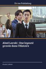 Abed Laraki : Une loyauté gravée dans l’Histoire