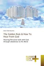 The Golden Rule & How To Hear From God