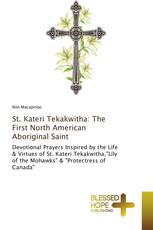 St. Kateri Tekakwitha: The First North American Aboriginal Saint