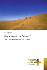 Why Answer the Serpent?