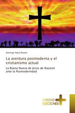 La aventura posmoderna y el cristianismo actual