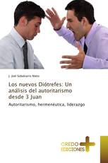 Los nuevos Diótrefes: Un análisis del autoritarismo desde 3 Juan