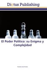 El Poder Político: su Enigma y Complejidad