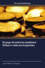 El pago de salarios mediante fichas o vales en Argentina