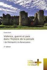 Violence, guerre et paix dans l’histoire de la pensée