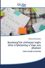 Boshlangʻich sinflarda ingliz tilini oʻqitishning oʻziga xos jihatlari