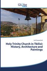 Holy Trinity Church in Tbilisi: History, Architecture and Paintings