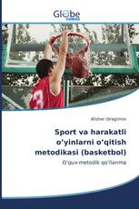 Sport va harakatli o’yinlarni o’qitish metodikasi (basketbol)