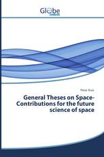 General Theses on Space-Contributions for the future science of space