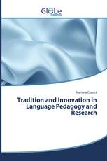 Tradition and Innovation in Language Pedagogy and Research