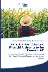 Dr. Y. S. R. Rythubharosa: Financial Assistance to the Farmer in AP