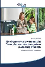 Environmental awareness in Secondary education system in Andhra Pradesh