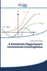 A közoktatás függvénytani ismereteinek összefoglalása