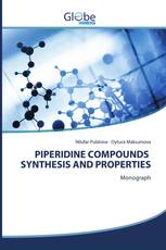 PIPERIDINE COMPOUNDS SYNTHESIS AND PROPERTIES