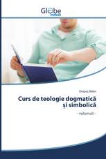 Curs de teologie dogmatică și simbolică