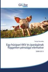 Egy húsipari KKV és iparágának független pénzügyi elemzése