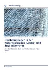 Flüchtlingslager in der zeitgenössischen Kinder- und Jugendliteratur