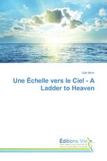 Une Échelle vers le Ciel - A Ladder to Heaven