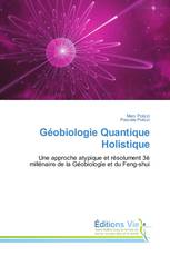 Géobiologie Quantique Holistique