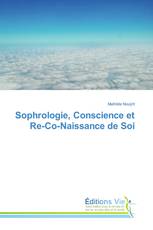 Sophrologie, Conscience et Re-Co-Naissance de Soi