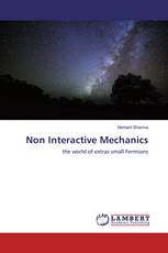 Non Interactive Mechanics