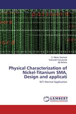 Physical Characterization of Nickel-Titanium SMA, Design and applicati