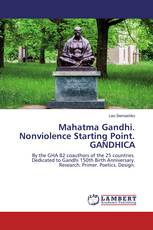 Mahatma Gandhi. Nonviolence Starting Point. GANDHICA